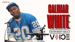 Calimar White | Everybody Has A Voice Ep.66 | How OCDA turned into a viral success