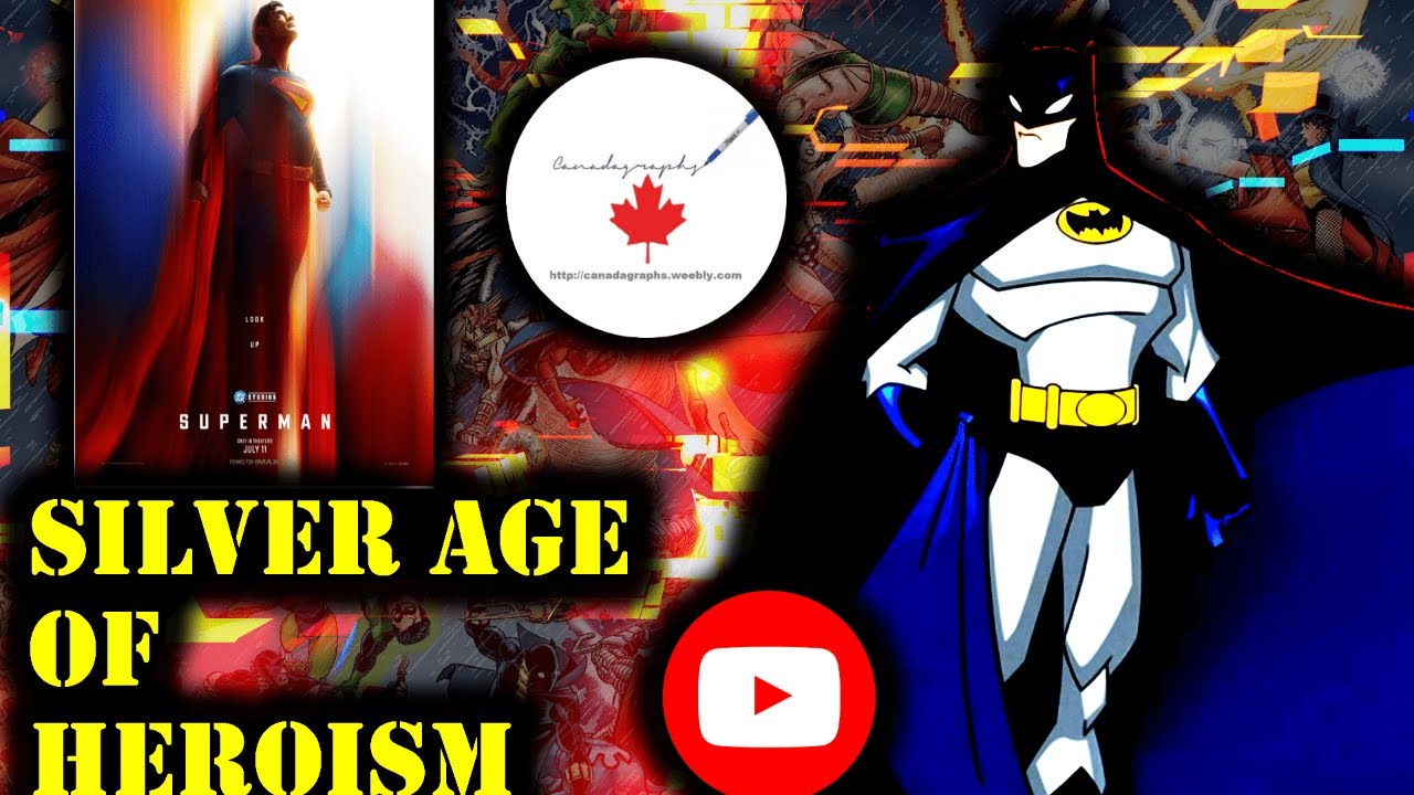 silver age of heroism: superman movie discussion with canadagraphs!!
