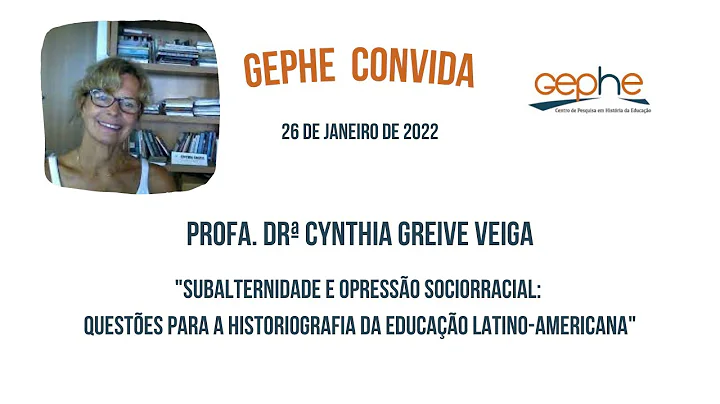 GEPHE Convida Prof. Dr. Cynthia Greive - 26/01/2021