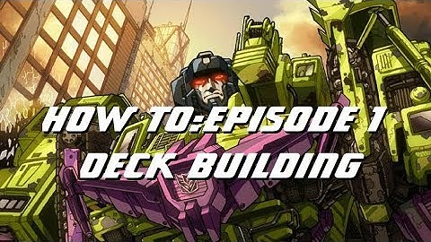 Transformers TCG: How to - Episode 1(Deck Building)
