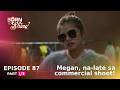 Born To Shine: Megan, na-late sa commercial shoot! (Episode 87 - Part 1/3)