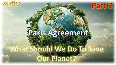 What is Paris Agreement? | Sustainability | Net Zero 2050