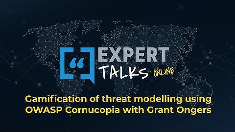 Gamification of threat modelling using OWASP Cornucopia with Grant Ongers