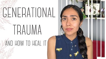 Healing Generational Trauma