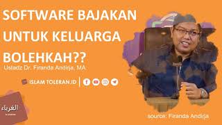 MENGGUNAKAN SOFTWARE BAJAKAN UNTUK KELUARGA, BOLEHKAH? SIMAK JAWABAN USTADZ DR. FIRANDA ANDIRJA screenshot 2