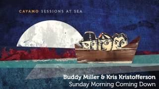 Video thumbnail of "Buddy Miller & Kris Kristofferson - "Sunday Morning Coming Down" [AUDIO ONLY]"