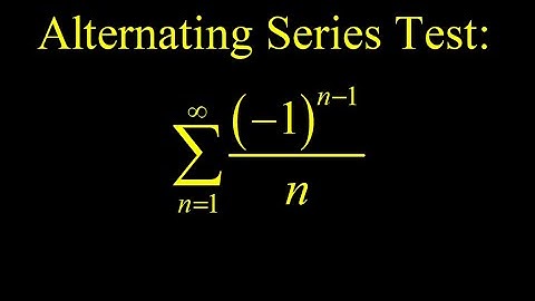 Alternating series test and application to the alternating harmonic series (-1)^n-1/n.