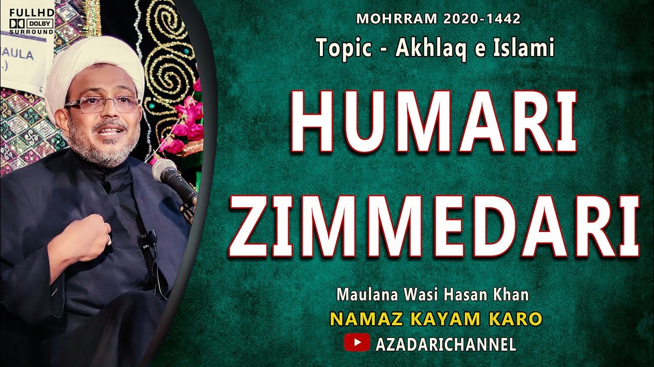 25 moharram 10th Majlis Humari Zimmedari | Akhlaq e Islami | Maulana Wasi Hasan Khan Sahab