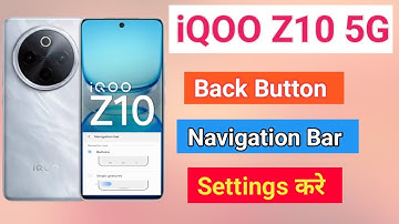 iQOO Z10 5G Back Button Setting | iQOO Z10 5G me Back button kaise lagaye Navigation key