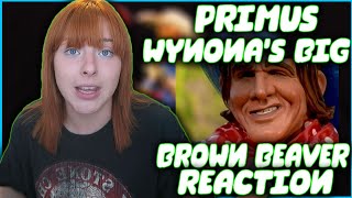 PRIMUS - Wynona's Big Brown Beaver REACTION
