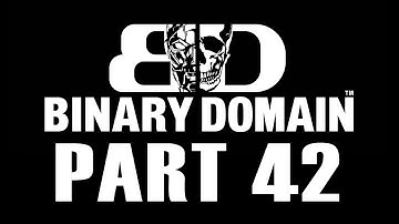 Binary Domain Playthrough Part 42 Defeat the Cerberus and Destroy The Antenna