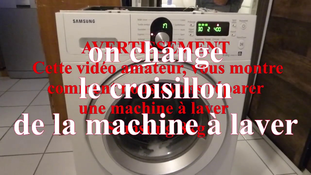 Réparer et remonter la machine Samsung 8kg et changer le croissillon -  YouTube