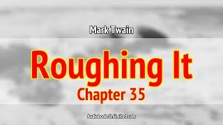 Roughing It Audiobook Chapter 35 with subtitles