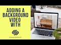 Adding a Video Background with Squarespace | Squarespace | Video on Website | Squarespace Tutorial