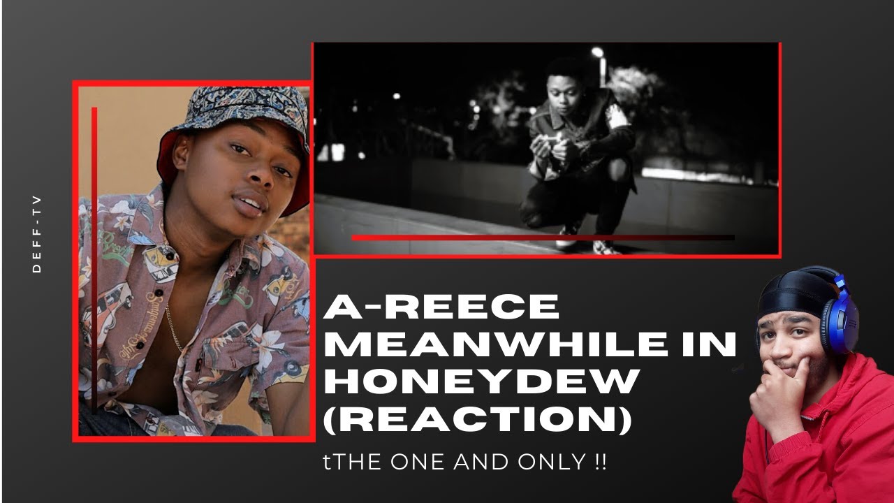 A-REECE | MEANWHILE IN HONEYDEW🔥🔥🔥 (REACTION)