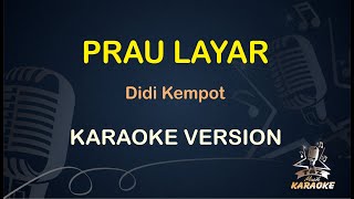 PRAHU LAYAR KOPLO KARAOKE || Didi Kempot ( Karaoke ) Dangdut || Koplo HD Audio