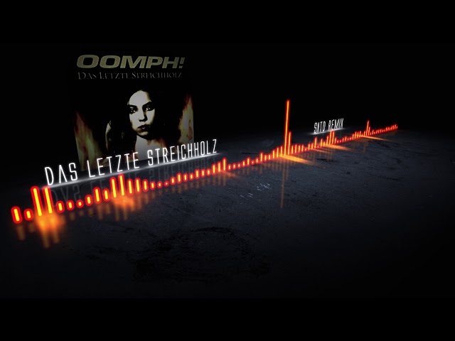 oomph - das letzte streichholz (sitd remix)