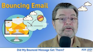 Did My Bounced Message Get There? All The Places Email Can Fail