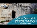 ONDE JESUS FOI SEPULTADO? | SANTO SEPULCRO ou JARDIM DA TUMBA | ISRAEL | Viaje Comigo