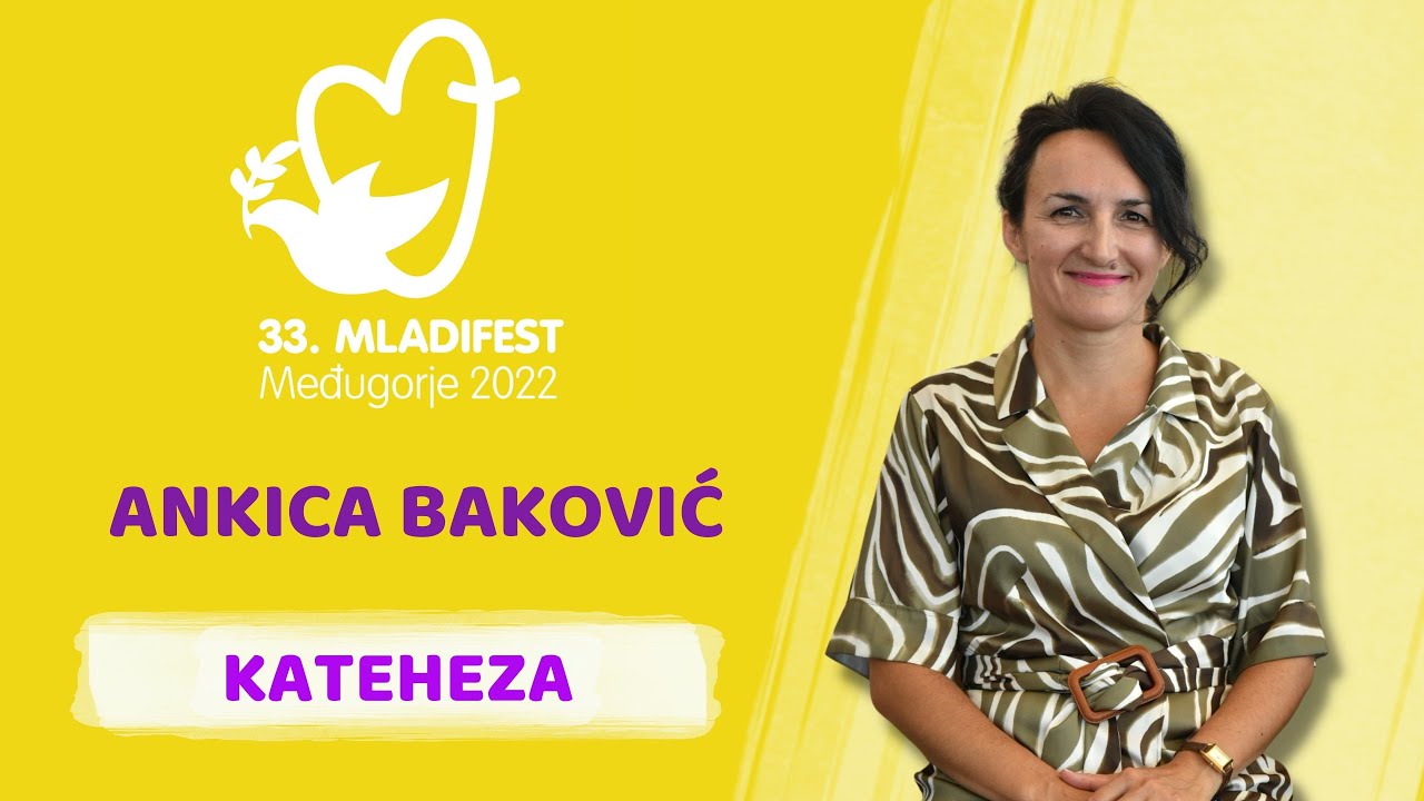 33. MLADIFEST KATEHEZA: Ankica Baković, psiholog i psihoterapeut
