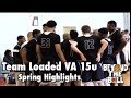 Team Loaded VA 15u Spring Highlights