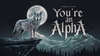 You're AN ALPHA - New ORIGINAL METAL Song - Dynastic Rage #metal #alpha #metalmusic