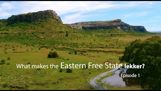 Episode 1 (Introduction) What makes the Eastern Free State lekker?