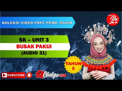 PENDIDIKAN MUZIK || TAHUN 5 || UNIT 3 BUSAK PAKUI || AUDIO 31