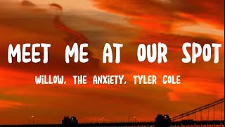 Willow, The anxiety, Tyler Cole - Meet me at our spot (Lyrics)