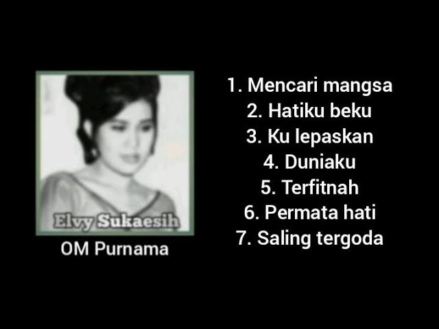 Mencari mangsa - dan 6 lagu lainnya - Elvy Sukaesih - OM Purnama . class=
