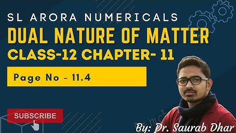 SL Arora Numerical Solutions| Class 12 | Dual nature | page 11.4.