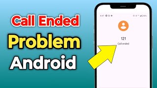 Call ended Problem On Android || Call Ended Issue | 2025