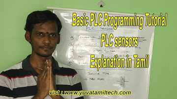 Basic PLC Programming Tutorial | PLC sensors Explanation in Tamil | yuvatamiltech