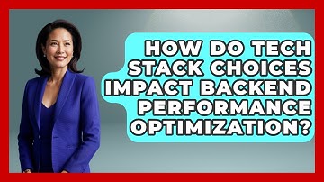 How Do Tech Stack Choices Impact Backend Performance Optimization? | Server Logic Simplified News