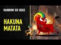 Rainbow Six Siege. Hakuna Matata