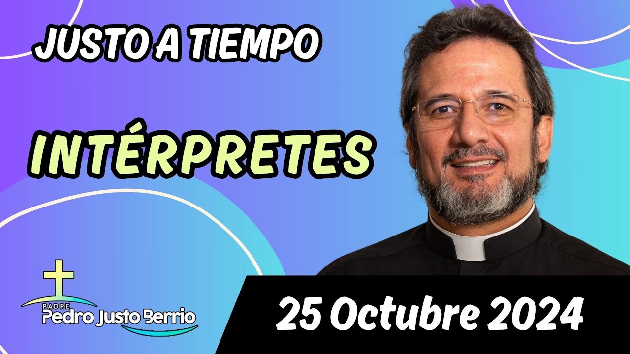 Evangelio de hoy Viernes 25 Octubre 2024 | Padre Pedro Justo Berrío ...