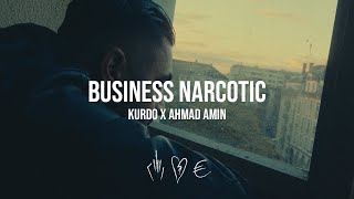 Смотреть клип Kurdo X Ahmad Amin - Business Narcotic