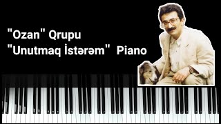 Ozan Qrupu - Unutmaq İstərəm (Piano)