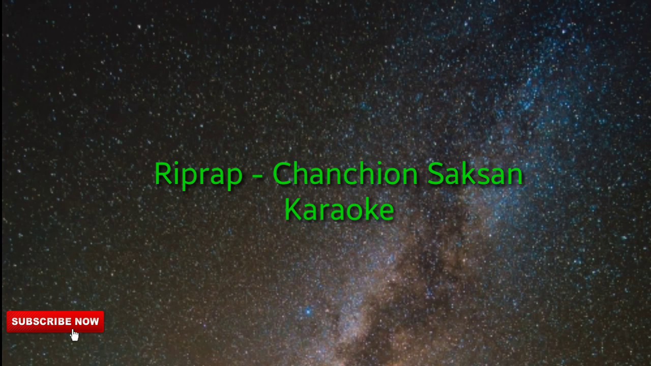 Riprap   Chanchion Saksan Karaoke