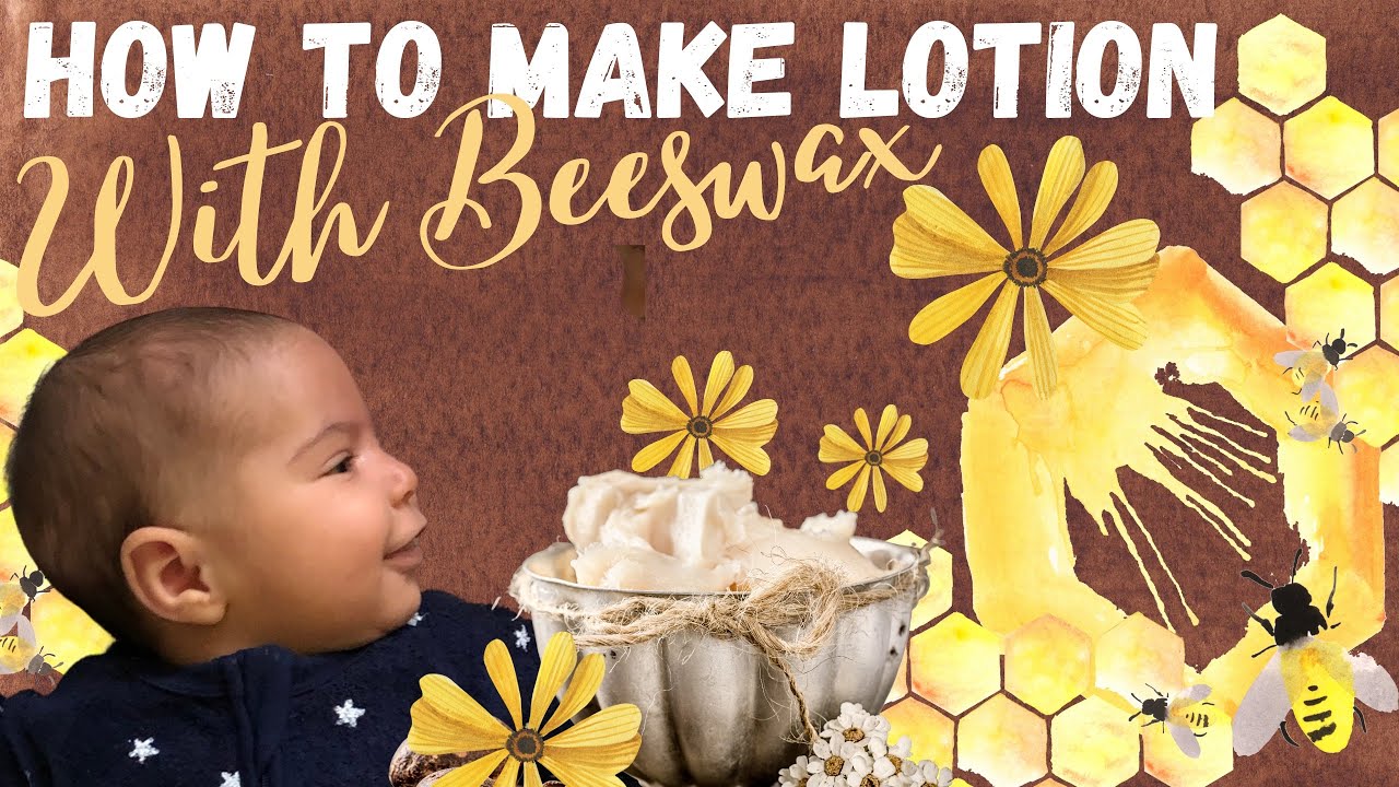 How to make Lotion with Beeswax 