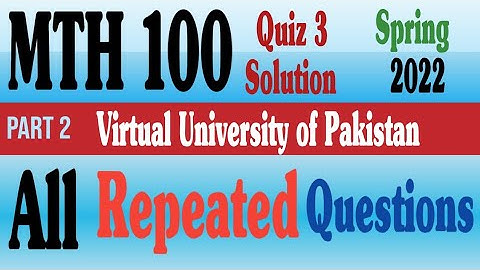 MTH100 Quiz 3 2022 Solution|MTH 100|Quiz 3|Solution 2022|part 1|With full concept|virtual university