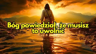Przygotujcie się na wielkie uwolnienie – Bóg czeka na wasze oddanie!