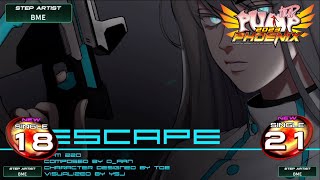 [PUMP IT UP PHOENIX] ESCAPE(이스케이프) S18 & S21 (Phoenix Modified ver.)