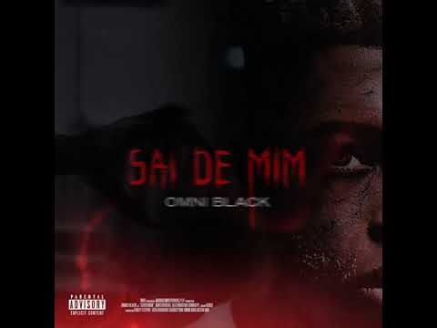 Download OMNI BLACK / SAI DE MIM 🧪🔥 (ÁUDIO)