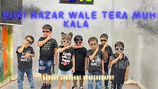 Buri Nazar Wale Tera Muh kala | jigar Thakor | kids Dance
