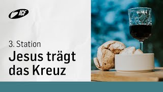 3. Jesus trägt das Kreuz | Passionsweg 24 | mit Joël Vögeli & Seraina Ettlin | ICF Zürich