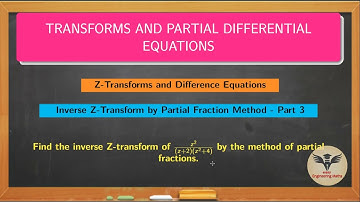 Inverse Z - Transform by Partial Fraction Method / Score 8 Marks Easily from Z - Transform / TPDE