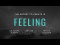 The secret is the feeling with joseph murphy  rev ike  neville goddard  how to create anything
