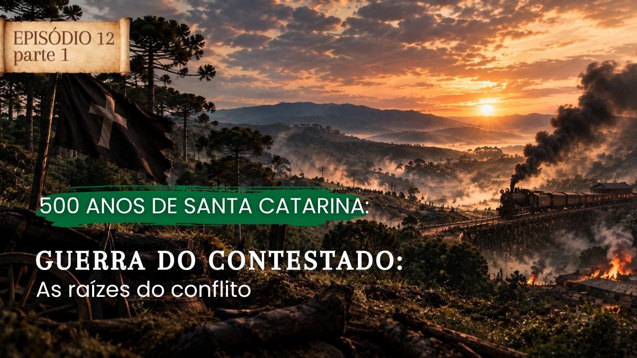 Guerra do Contestado: as raízes do conflito | SC 500 ANOS | Episódio 12