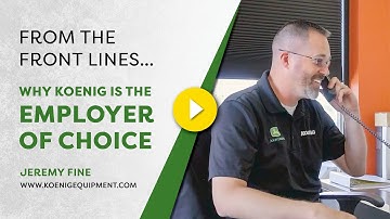From the Front Lines | Why Koenig is the Employer of Choice with Jeremy Fine